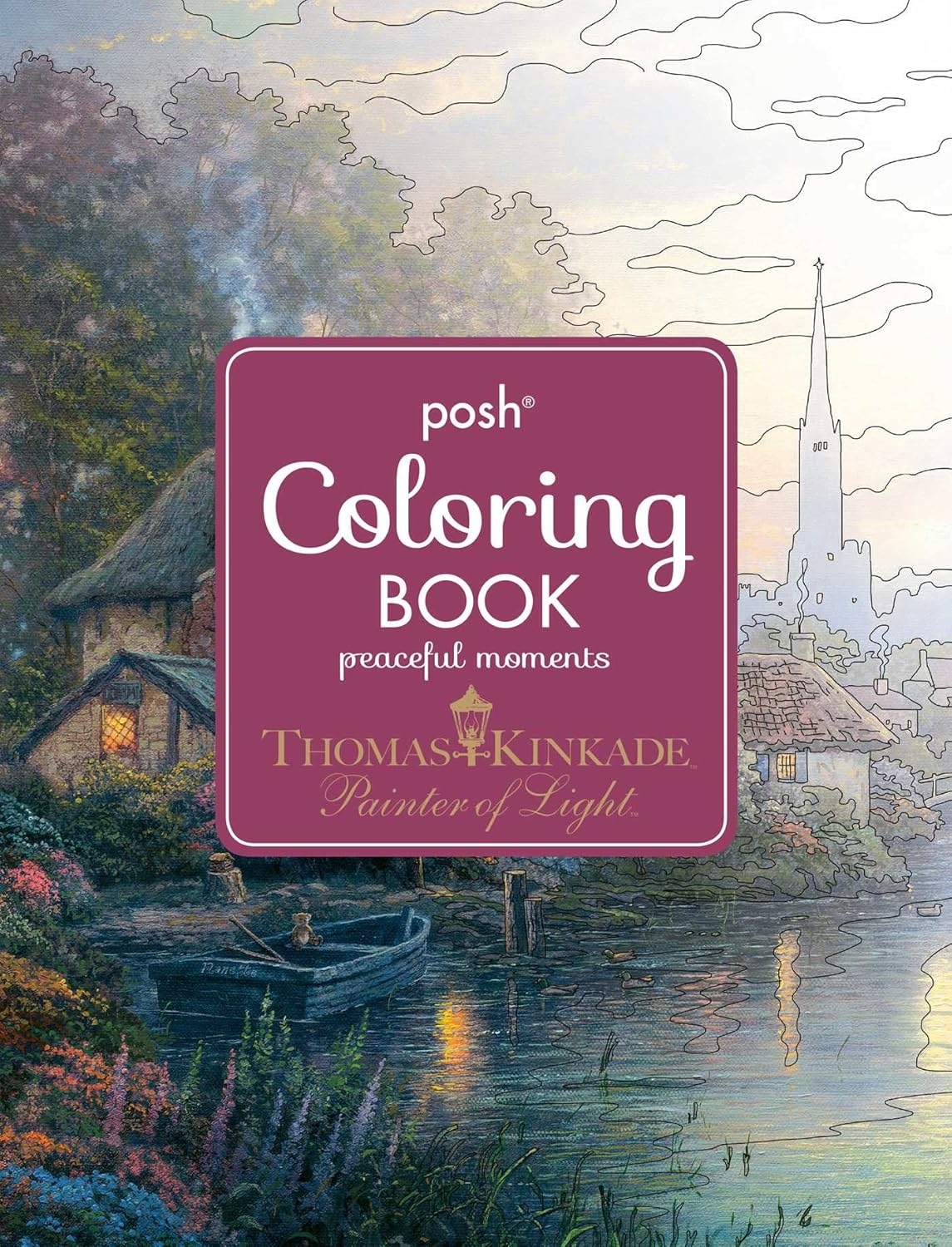 Posh Adult Coloring Book Thomas Kinkade Peaceful Moments Posh Coloring Books Amazon Co Uk